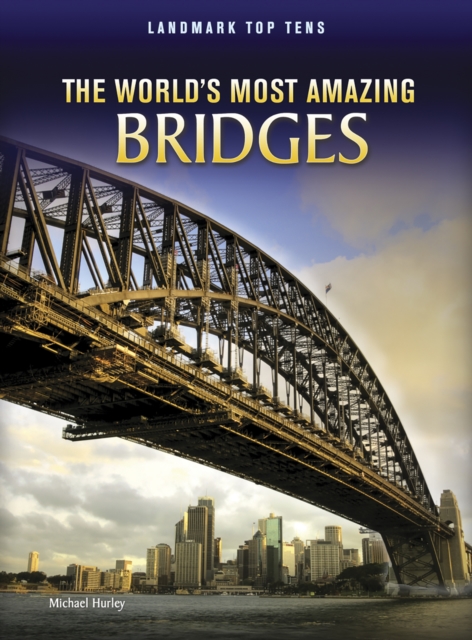 Book Cover for World's Most Amazing Bridges by Michael Hurley
