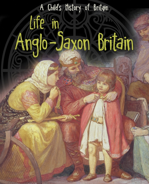 Book Cover for Life in Anglo-Saxon Britain by Anita Ganeri