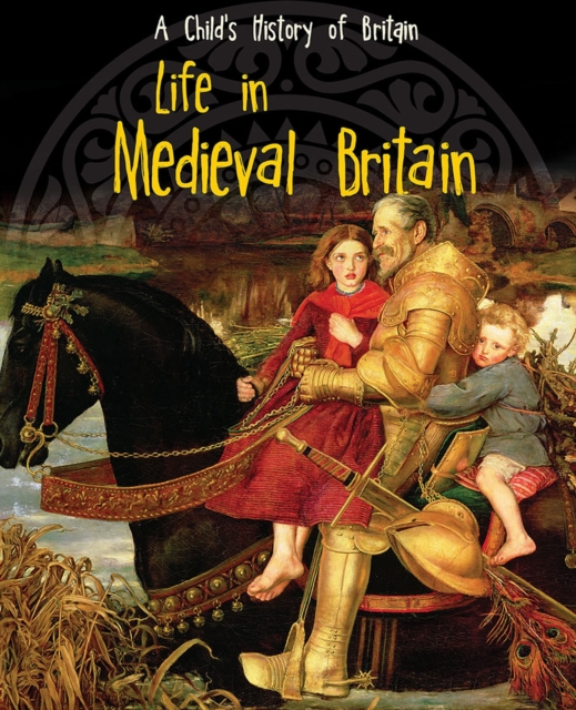 Book Cover for Life in Medieval Britain by Anita Ganeri