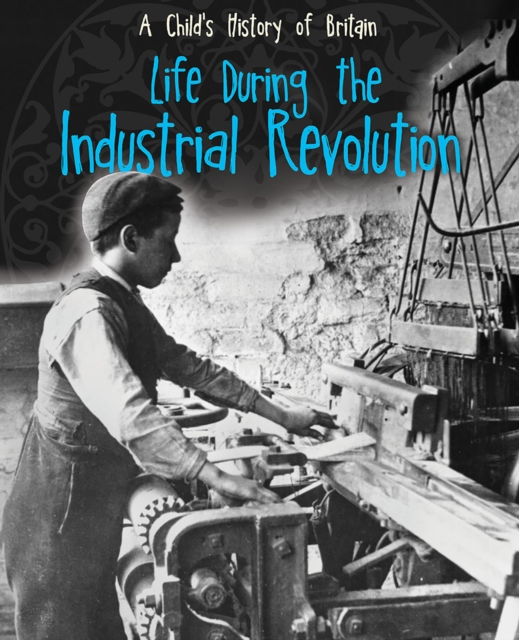 Book Cover for Life During the Industrial Revolution by Anita Ganeri