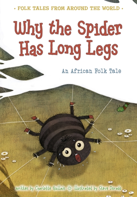 Book Cover for Why the Spider Has Long Legs by Guillain, Charlotte