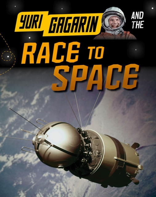 Book Cover for Yuri Gagarin and the Race to Space by Ben Hubbard