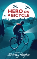 Book Cover for Hero on a Bicycle by Hughes, Shirley