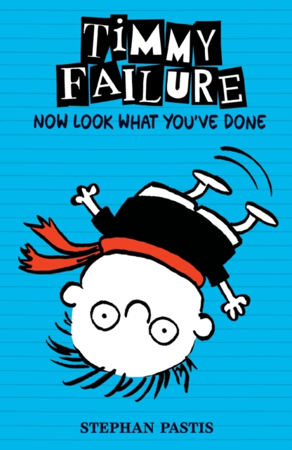 Book Cover for Timmy Failure: Now Look What You've Done by Stephan Pastis