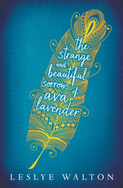 Strange and Beautiful Sorrows of Ava Lavender