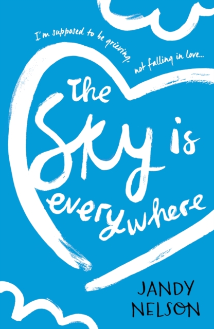 Book Cover for Sky Is Everywhere by Nelson, Jandy