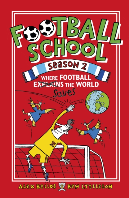 Book Cover for Football School Season 2: Where Football Explains the World by Alex Bellos, Ben Lyttleton