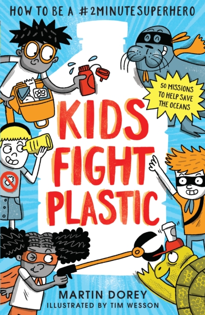 Book Cover for Kids Fight Plastic by Martin Dorey