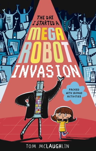 Book Cover for Day I Started a Mega Robot Invasion by McLaughlin, Tom