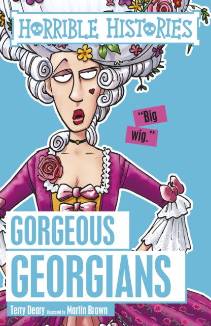 Book Cover for The Gorgeous Georgians by Terry Deary