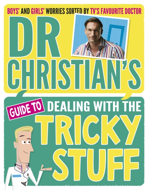 Book Cover for Dr Christian''s Guide to Dealing with the Tricky Stuff by Christian Jessen