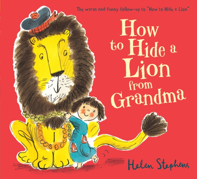 Book Cover for How to Hide a Lion from Grandma by Helen Stephens