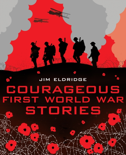 Book Cover for Courageous First World War Stories by Eldridge, Jim