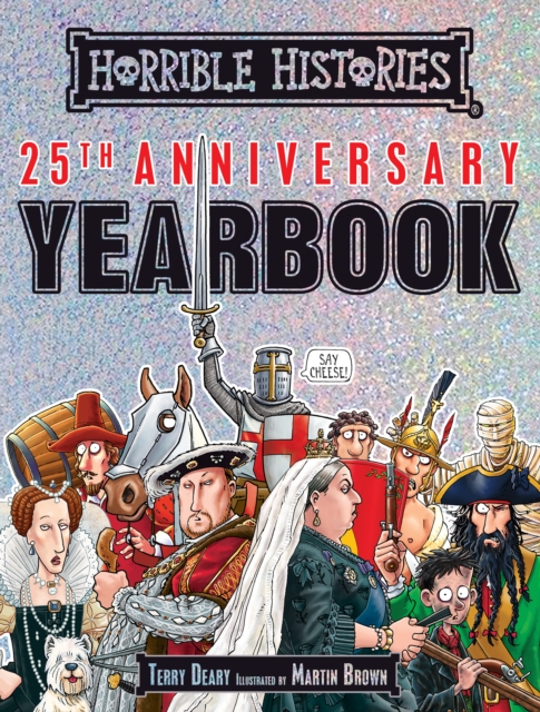 Book Cover for Horrible Histories 25th Anniversary Yearbook by Deary, Terry