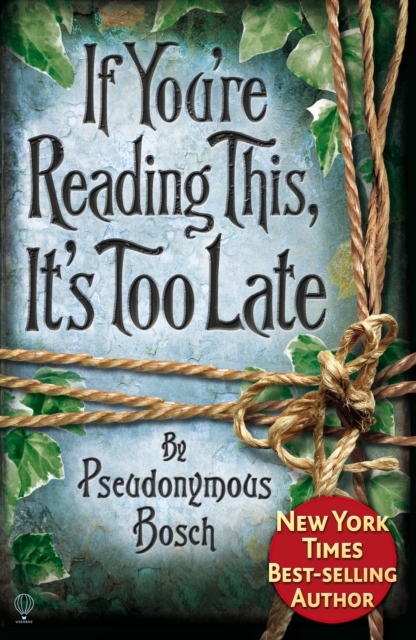 Book Cover for If You're Reading This, It's Too Late by Pseudonymous Bosch