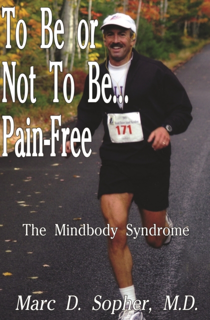 Book Cover for To Be or Not to Be... Pain-Free by Sarno, John E.