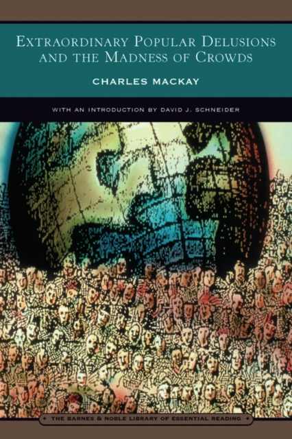 Book Cover for Extraordinary Popular Delusions and the Madness of Crowds (Barnes & Noble Library of Essential Reading) by Charles Mackay