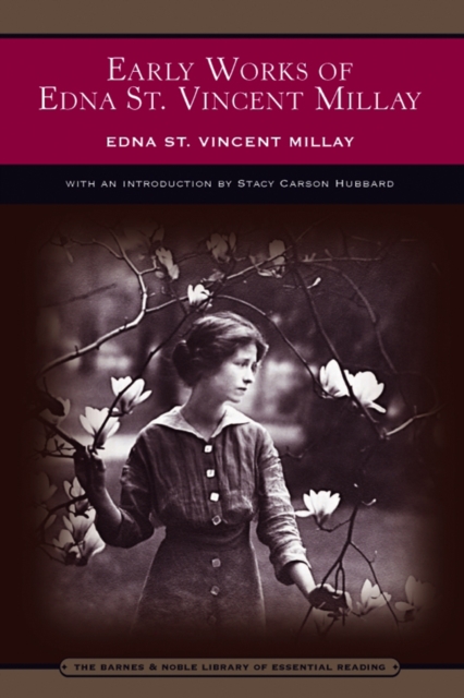 Book Cover for Early Works of Edna St. Vincent Millay (Barnes & Noble Library of Essential Reading) by Edna St. Vincent Millay