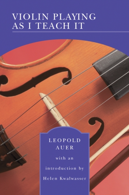 Book Cover for Violin Playing As I Teach It (Barnes & Noble Library of Essential Reading) by Leopold Auer