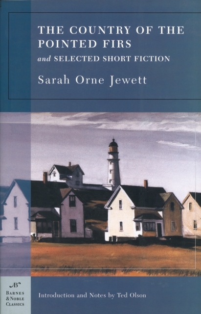 Book Cover for Country of the Pointed Firs and Selected Short Fiction (Barnes & Noble Classics Series) by Sarah Orne Jewett