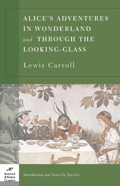 Book Cover for Alice's Adventures in Wonderland and Through the Looking Glass (Barnes & Noble Classics Series) by Carroll, Lewis