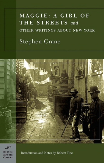 Book Cover for Maggie: A Girl of the Streets and Other Writings About New York (Barnes & Noble Classics Series) by Stephen Crane