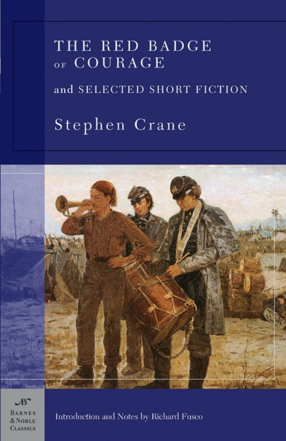 Book Cover for Red Badge of Courage and Selected Short Fiction (Barnes & Noble Classics Series) by Stephen Crane