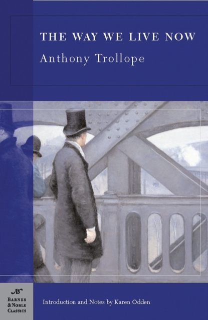 Book Cover for Way We Live Now (Barnes & Noble Classics Series) by Trollope, Anthony