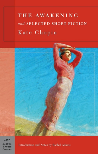 Book Cover for Awakening and Selected Short Fiction (Barnes & Noble Classics Series) by Kate Chopin