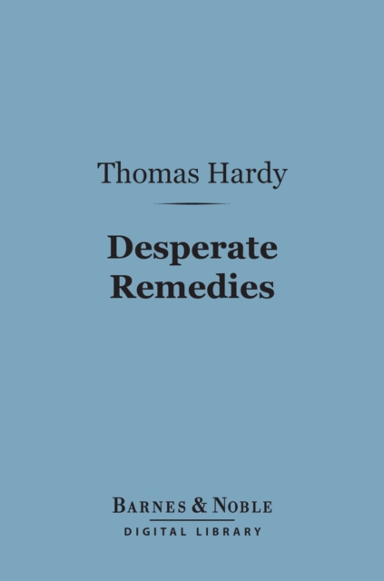 Book Cover for Desperate Remedies (Barnes & Noble Digital Library) by Thomas Hardy