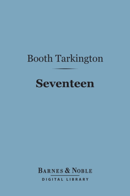 Book Cover for Seventeen (Barnes & Noble Digital Library) by Booth Tarkington