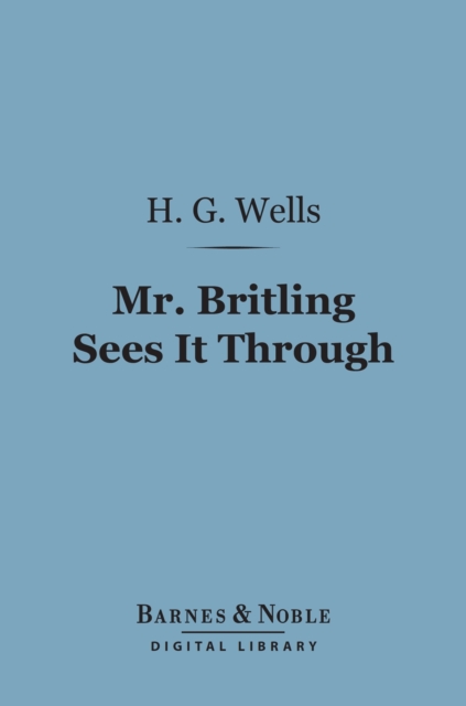 Book Cover for Mr. Britling Sees It Through (Barnes & Noble Digital Library) by Wells, H. G.