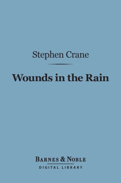 Book Cover for Wounds in the Rain (Barnes & Noble Digital Library) by Stephen Crane