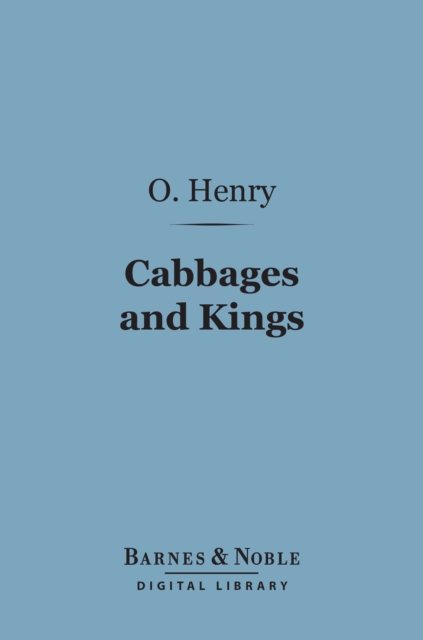 Book Cover for Cabbages and Kings (Barnes & Noble Digital Library) by O. Henry