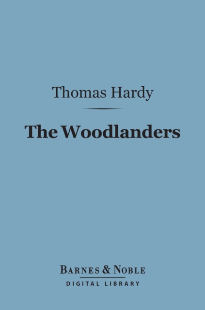 Book Cover for Woodlanders (Barnes & Noble Digital Library) by Thomas Hardy