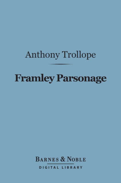 Book Cover for Framley Parsonage (Barnes & Noble Digital Library) by Anthony Trollope