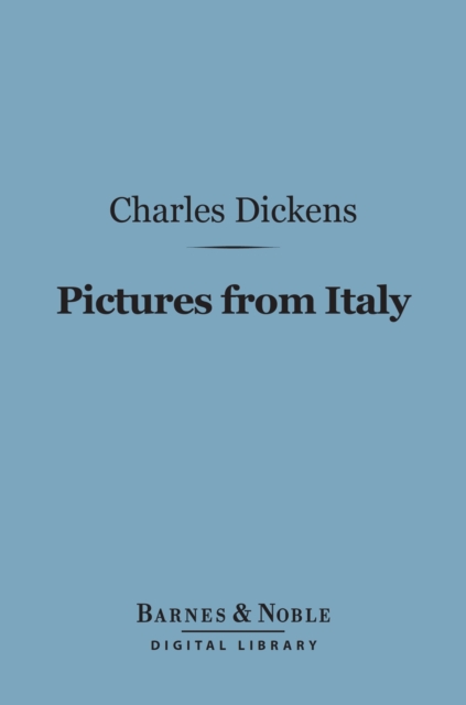 Book Cover for Pictures from Italy (Barnes & Noble Digital Library) by Charles Dickens