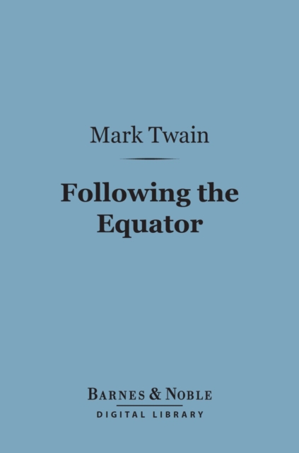 Book Cover for Following the Equator (Barnes & Noble Digital Library) by Mark Twain