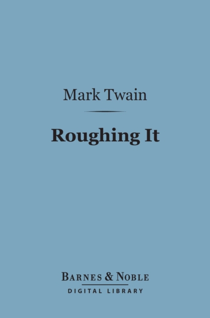 Book Cover for Roughing It (Barnes & Noble Digital Library) by Mark Twain