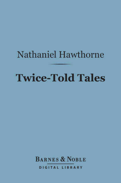 Book Cover for Twice-Told Tales (Barnes & Noble Digital Library) by Hawthorne, Nathaniel