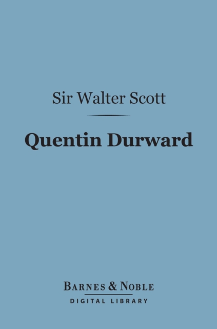 Book Cover for Quentin Durward (Barnes & Noble Digital Library) by Sir Walter Scott