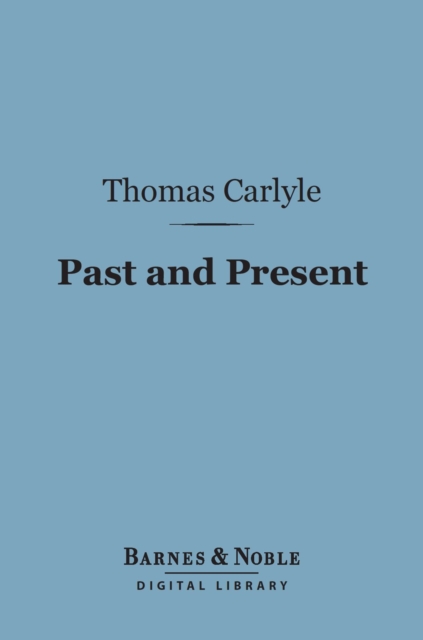 Book Cover for Past and Present (Barnes & Noble Digital Library) by Thomas Carlyle