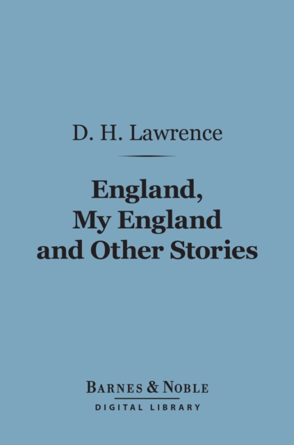 Book Cover for England, My England and Other Stories (Barnes & Noble Digital Library) by D. H. Lawrence
