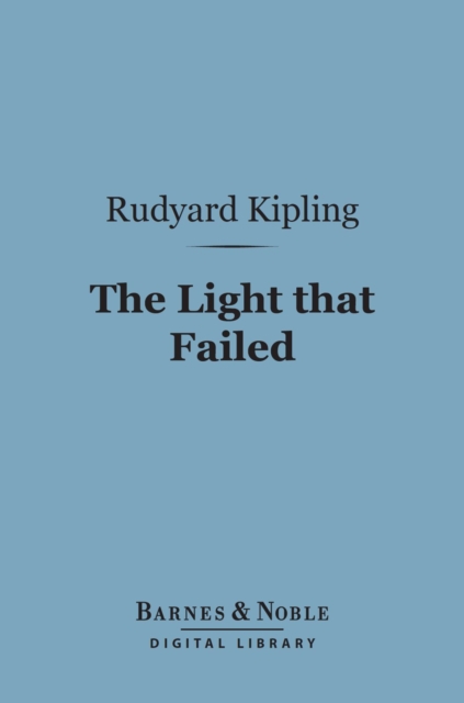 Book Cover for Light that Failed (Barnes & Noble Digital Library) by Rudyard Kipling