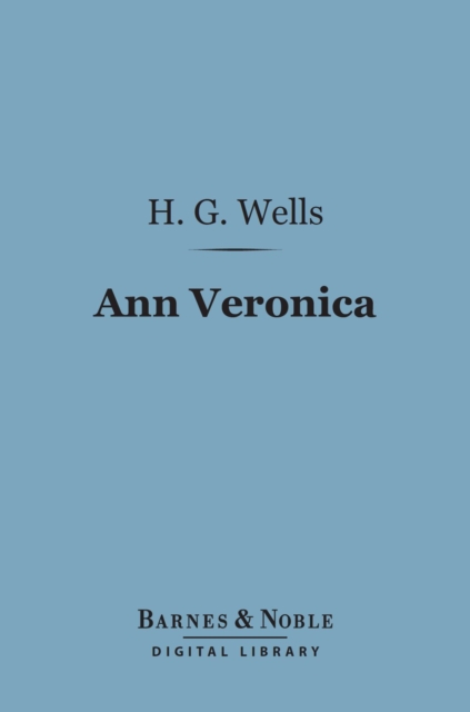 Book Cover for Ann Veronica (Barnes & Noble Digital Library) by H. G. Wells