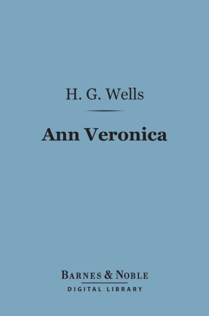 Book Cover for Ann Veronica (Barnes & Noble Digital Library) by Wells, H. G.