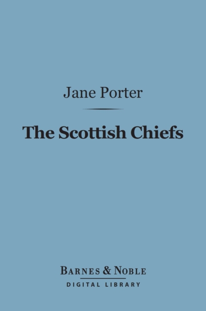 Book Cover for Scottish Chiefs (Barnes & Noble Digital Library) by Jane Porter