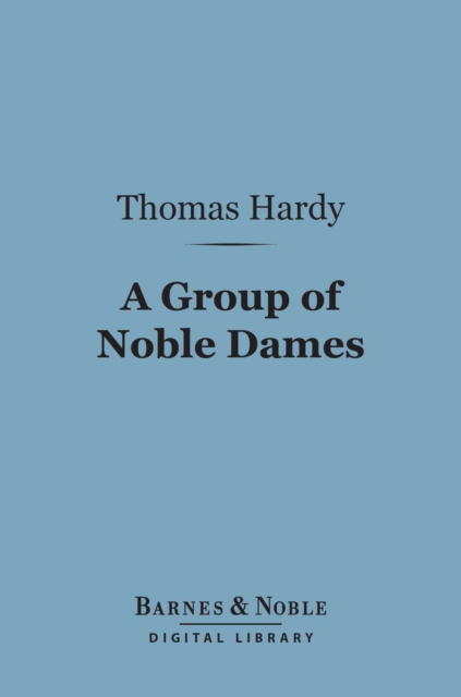 Book Cover for Group of Noble Dames (Barnes & Noble Digital Library) by Thomas Hardy