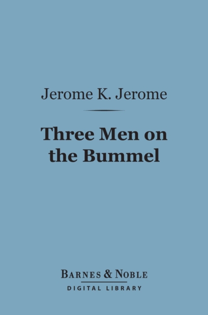 Book Cover for Three Men on the Bummel (Barnes & Noble Digital Library) by Jerome K. Jerome