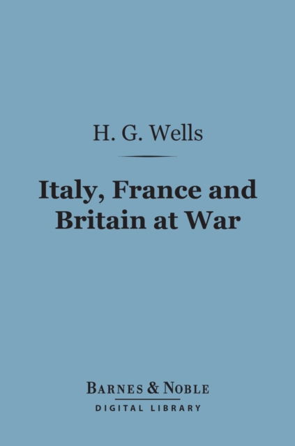 Book Cover for Italy, France and Britain at War (Barnes & Noble Digital Library) by Wells, H. G.